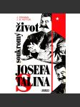 Soukromý život Josefa Stalina (Stalin, SSSR, komunismus) - náhled
