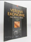 Veřejná ekonomie pro školu i praxi - řízení a efektivnost veřejného sektoru, veřejné finance - rozpočtová soustava, státní rozpočet, rozpočtový deficit a veřejný dluh, veřejné příjmy a výdaje, daňová teorie, financování územní samosprávy, organizace nezis - náhled