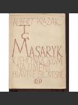 T. G. Masaryk. K jeho názorům na umění, hlavně slovesné (Masaryk, fotografie Josef Sudek, kresba Karel Svolinský) - náhled