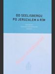 Od seelisbergu po jeruzalem a rím - dokumenty židovsko-kresťanského dialógu - náhled