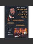 Soukromý život božských pěvců - Plácido Domingo. Luciano Pavarotti. José Carreras - náhled