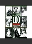 100 nejvlivnějších vojevůdců světa [Napoleon, Caesar, Petain, Eisenhower, Žukov, Jana z Arku, Ataturk, Castro ad.] - náhled