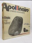 Apollinaire: Známý a neznámý - Výbor z básnického díla - náhled