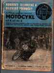 Motocykl od A az do Z - Pojednání o moderním motocyklu, důkladné technické poučení pro začátečníky i zkušené jezdce - Popis konstrukce, udržování a oprav - náhled