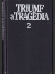Triumf a tragédia 2. (len 2. diel) - náhled