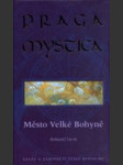 Praga Mystica - město Velké Bohyně - krásy a tajemství České republiky - náhled