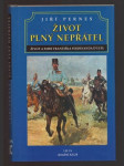 Život plný nepřátel, aneb, Dramatický život a tragická smrt následníka trůnu Františka Ferdinanda d'Este - náhled