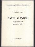 Pavel z Tarsu a apoštolský věk křesťanské církve - skripta pro stud. účely Komenského evangelické bohosl. fak. - náhled