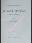 Ve škole mistrově - kněžské meditace - iii jitro slávy - huonder antonín - náhled