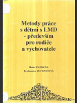 Metody práce s dětmi s LMD - především pro učitele a vychovatele - metodický materiál určený především pro učitele a vychovatele - náhled