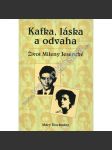 Kafka, láska a odvaha. Život Mileny Jesenské (Milena Jesenská) - náhled