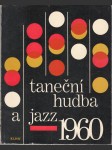 Taneční hudba a jazz / 1960 - Sborník statí a příspěvků k otázkám jazzu a moderní populární hudby - náhled