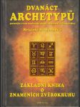 Dvanáct archetypů - Základní kniha o znameních zvěrokruhu - náhled
