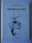 Opožděné prvotiny - básně a trylky PODPIS AUTORA! - náhled