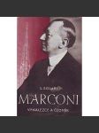 Marconi. Vynálezce a člověk (biografie, Guglielmo Marconi, telegraf) - náhled