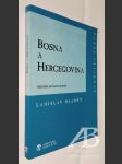 Bosna a Hercegovina. Historie nešťstné země - náhled