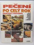 Pečení po celý rok - Praktický průvodce: Prosít, smíchat, ušlehat, zadělat, vyválet, pomazat, upéct, ozdobit, vychutnat - náhled