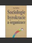 Sociologie byrokracie a organizace - náhled