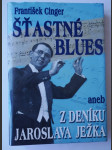 Šťastné blues, aneb, Z deníku Jaroslava Ježka - náhled