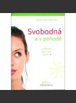 Svobodná a v pohodě. Důvěřovat Bohu a žít naplno (náboženství, osobní rozvoj, psychologie) - náhled