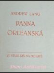 Panna orleanská . život a umučení sv. johanny d´arc - lang andrew - náhled