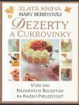 Dezerty a cukrovinky - Zlatá kniha Mary Berryovej - náhled