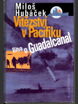 Vítězství v Pacifiku - bitva o Guadalcanal - náhled