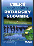 Velký encyklopedický rybářský slovník - náhled