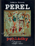 Perel pohládky - na titulu dedikace autora a ilustrátora ! - náhled