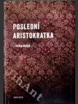 Poslední aristokratka - náhled