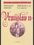 Vratislav II. (I.) - první český král - Čechy v době evropského kulturního obratu v 11. století - náhled