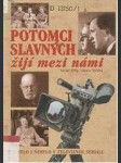 Potomci slavných žijí mezi námi - co bylo i nebylo v televizním seriálu. 1 - náhled