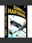 SUNDEJTE HARTMANNA [Německo, válka, letectvo, Luftwaffe, pilot stíhač Hartmann] Svědectví nejen o životě nejlepšího německého stíhače druhé světové války) - náhled