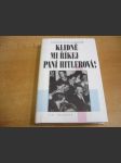 Klidně mi říkej paní Hitlerová! - ženy jako okrasa a kamufláž nacistické moci - náhled