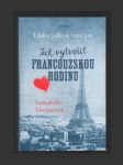 Jak vytvořit francouzskou rodinu - Láska, jídlo a faux pas - náhled