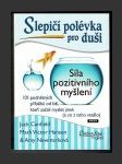 Slepičí polévka pro duši: Síla pozitivního myšlení - náhled