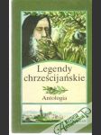 Legendy chrześcijańskie - antologia - náhled