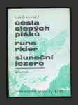 Cesta slepých ptáků / Runa rider / Sluneční jezero - náhled