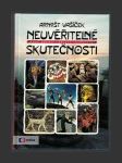 Neuvěřitelné skutečnosti - náhled