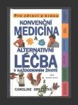 Konvenční medicína a alternativní léčba v každodenním životě - náhled