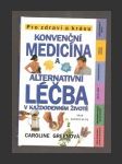 Konvenční medicína a alternativní léčba v každodenním životě - náhled