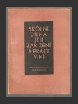 Školní dílna její zařízení a práce v ní - náhled