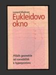 Eukleidovo okno: Příběh geometrie od rovnoběžek k hyperprostoru - náhled