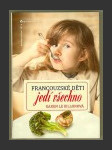 Francouzské děti jedí všechno - náhled