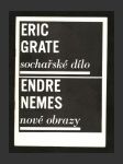 Eric Grate - sochařské dílo / Endre Nemes - nové obrazy - náhled