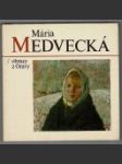 Mária Medvecká - Obrazy z Oravy - náhled
