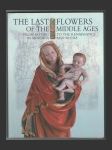 The Last Flowers of the Middle Ages - náhled