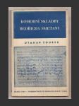 Komorní skladby Bedřicha Smetany,Otakar Šourek - náhled