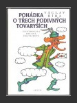 Pohádka o třech podivných tovaryších - náhled