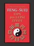 Feng-šuej - Tipy pro lepší život - náhled
